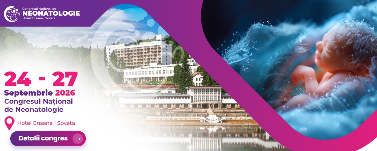 Congresul Național de Neonatologie, 24-27 septembrie 2026, Hotel Ensana Sovata